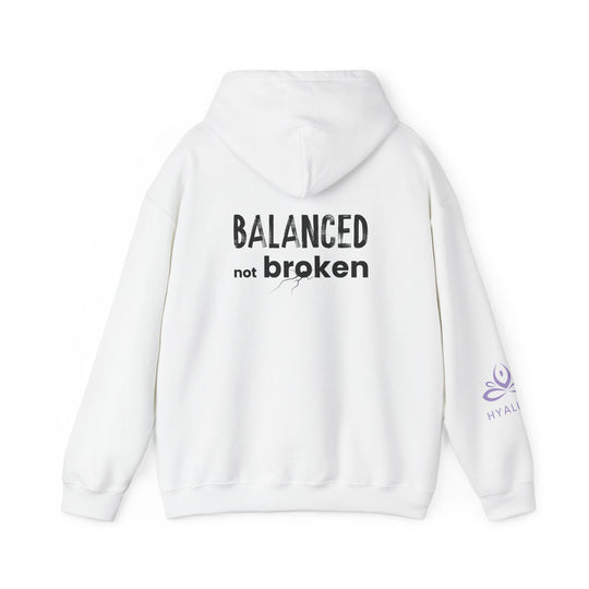 'Balanced not Broken' HYALUXE Hoodie - Hyaluxe Body