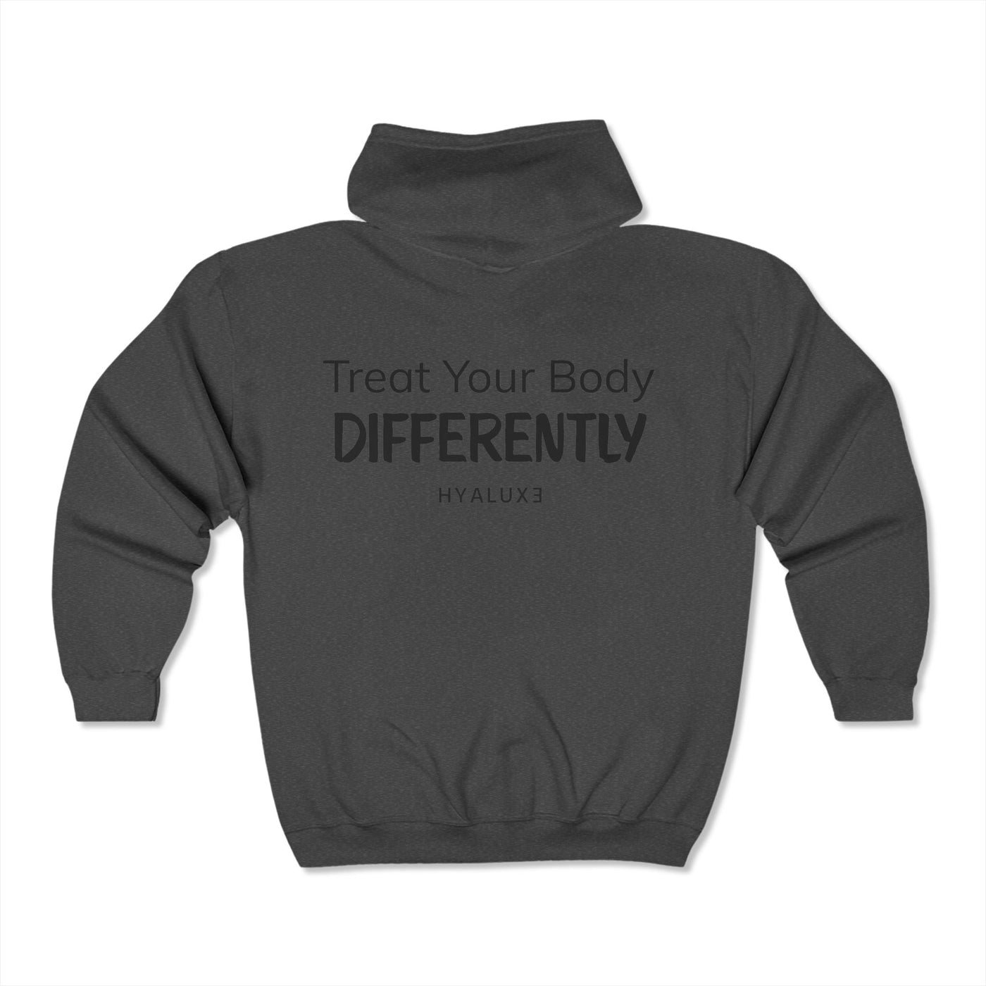 'Treat your Body Differently' Heavy Blend Zip Sweat - Hyaluxe Body